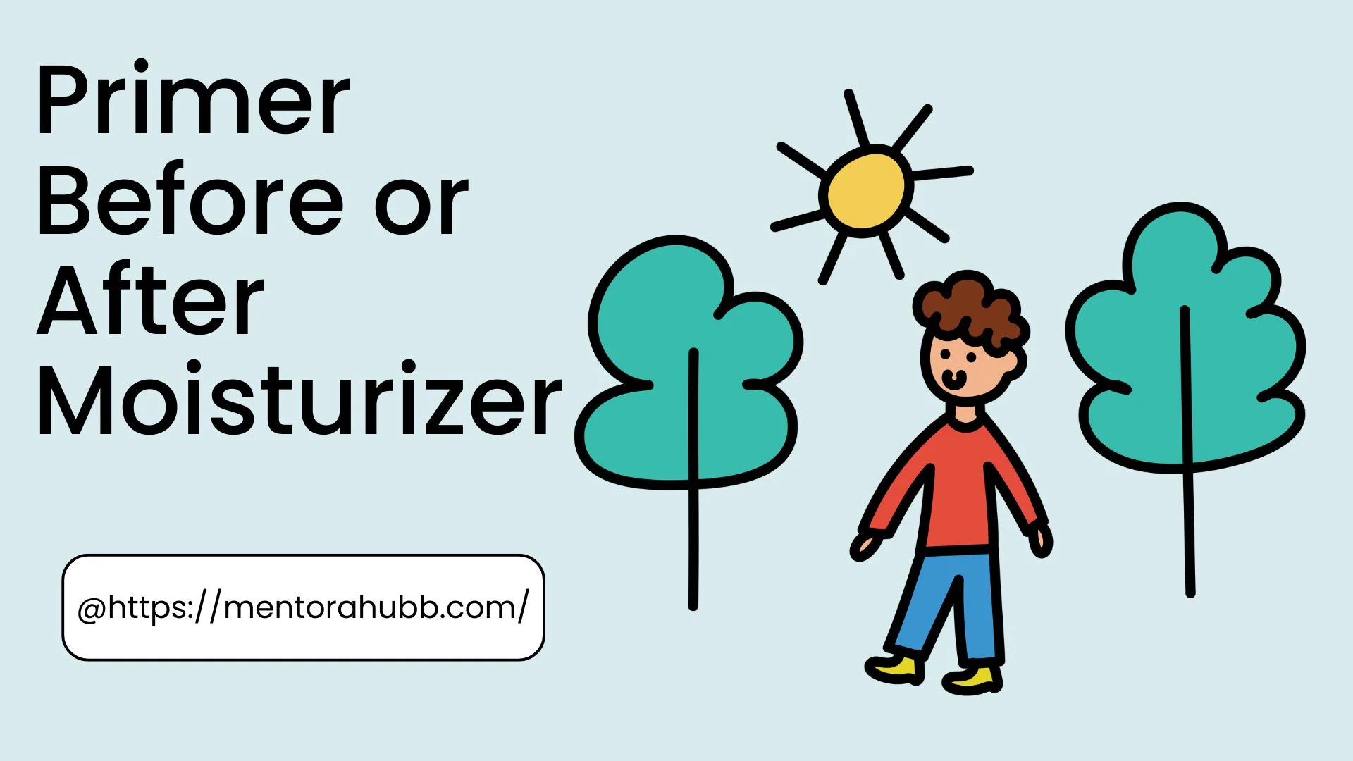 Primer Before or After Moisturizer