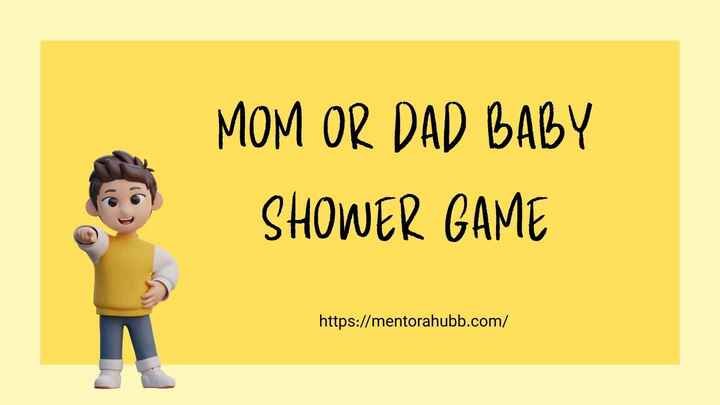 Mom or Dad Baby Shower Game