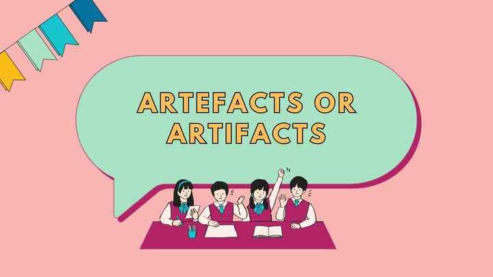 artefacts or artifacts