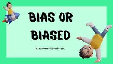 bias or biased