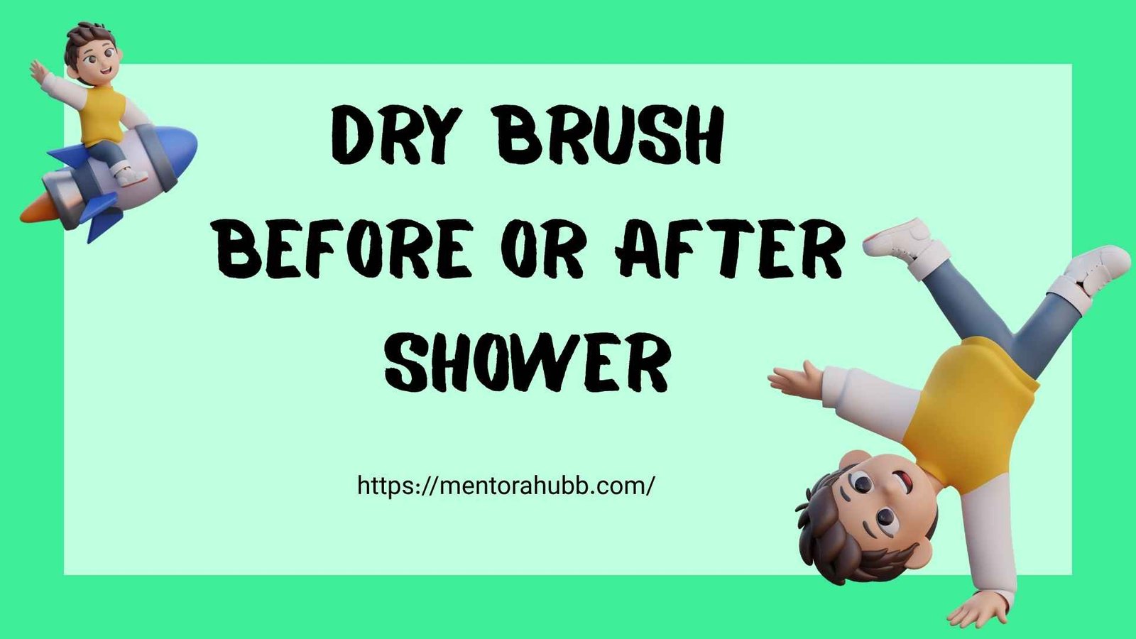 dry brush before or after shower