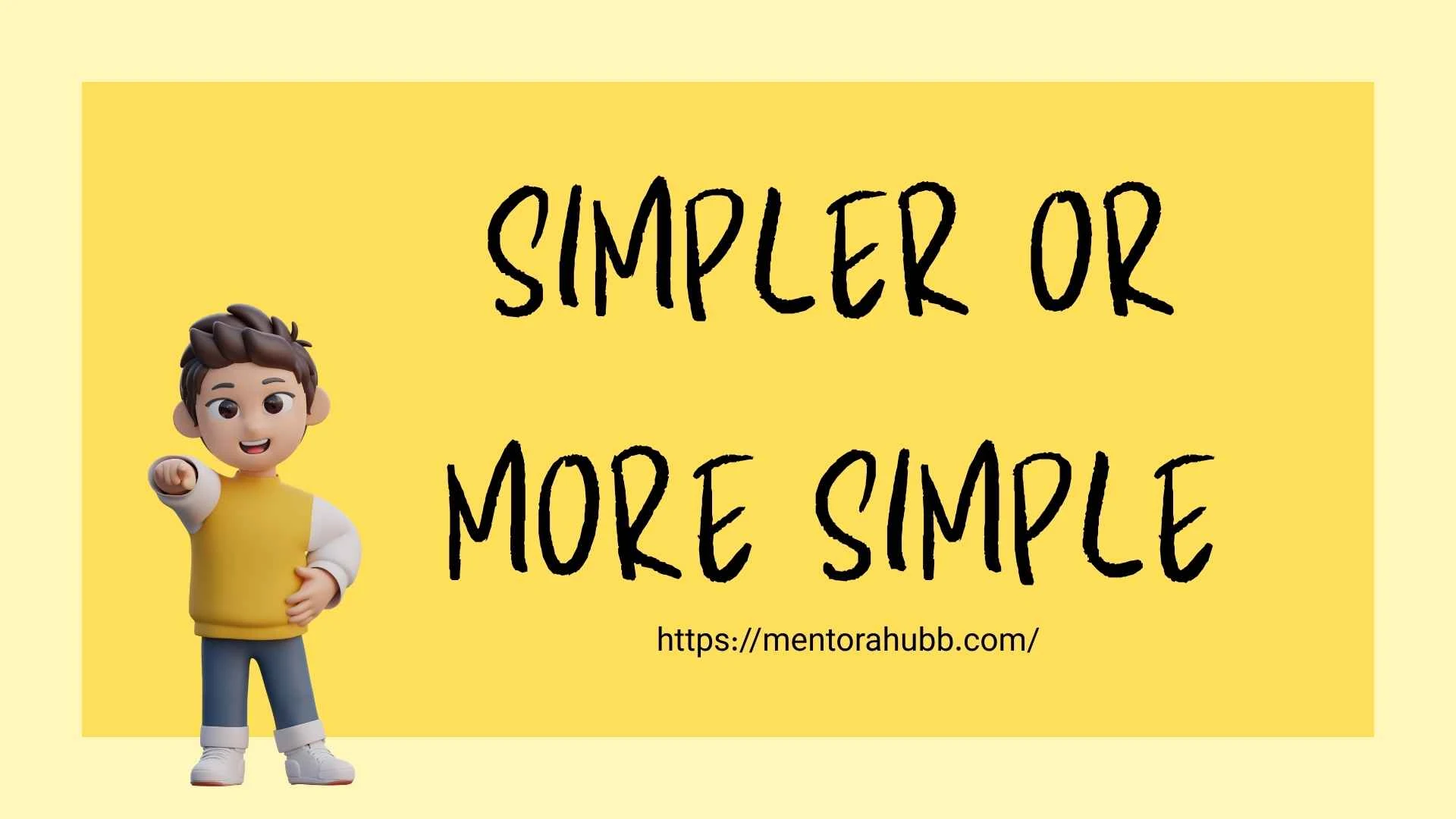 simpler or more simple