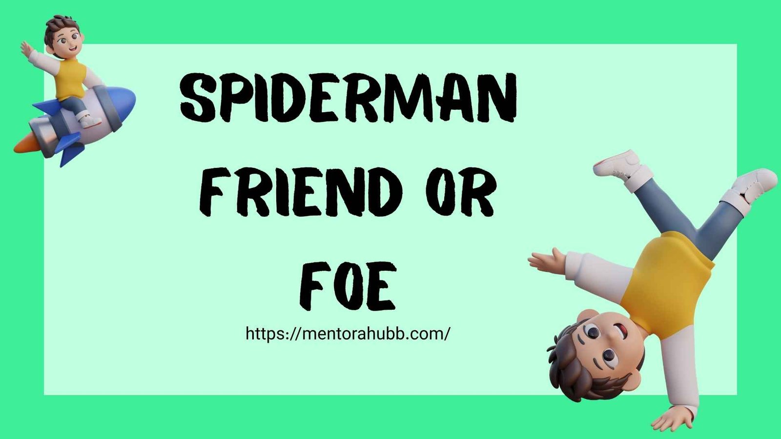 spiderman friend or foe