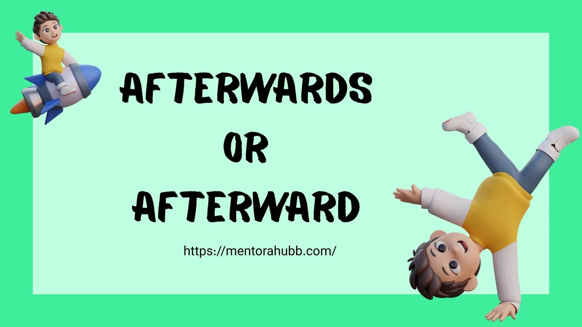 afterwards or afterward