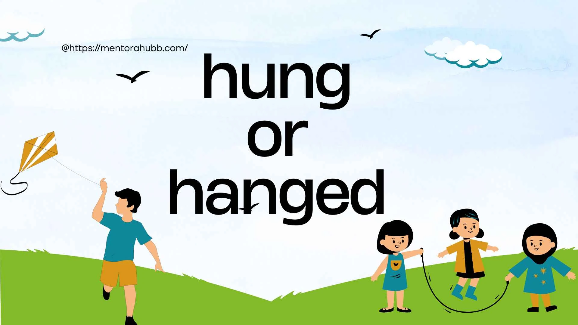 hung or hanged